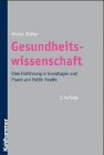 Gesundheitswissenschaft: Eine Einführung in Grundlagen und Praxis Medicine