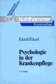 Psychologie in der Krankenpflege: Studienbuch für Krankenschwestern, Krankenpfleger und medizinisch-technische Assistentinnen (Kohlhammer ... Krankenschwestern, Krankenpfleger und MTA) Books