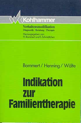 Indikation zur Familientherapie (Verhaltensmodifikation / Diagnostik - Beratung - Therapie) Psychology