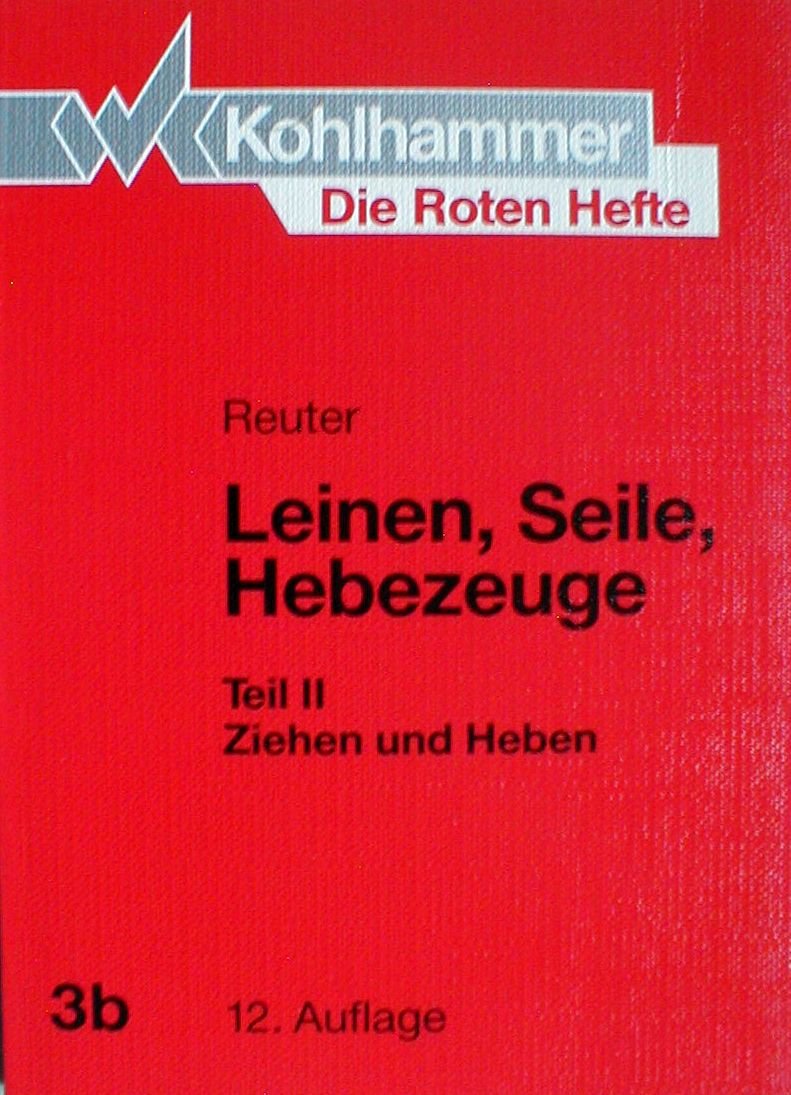 Leinen, Seile, Hebezeuge Teil II: Ziehen und Heben Business & Technology