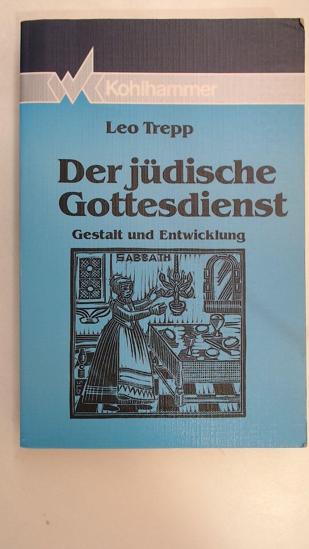 Der jüdische Gottesdienst: Gestalt und Entwicklung Religion & Esotericism