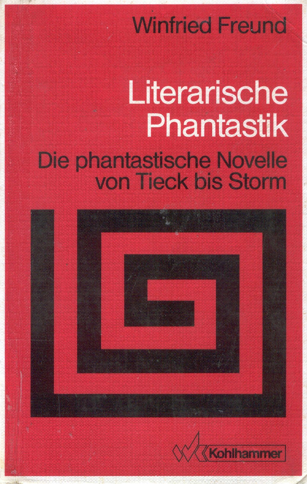 Literarische Phantastik: Die phantastische Novelle von Tieck bis Storm (Sprache und Literatur) Business & Technology