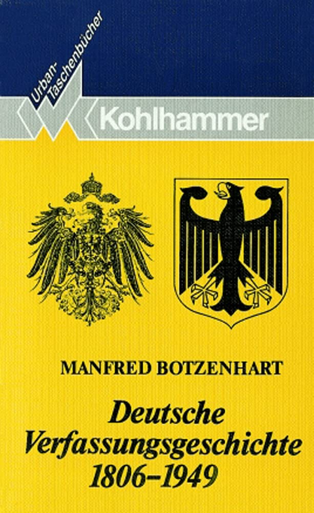 Deutsche Verfassungsgeschichte 1806 - 1949 Law