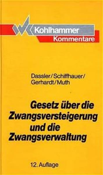 Gesetz über die Zwangsversteigerung und Zwangsverwaltung: Kommentar Law