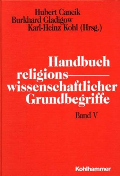 Handbuch religionswissenschaftlicher Grundbegriffe, Bd. 5: Säkularisierung - Zwischenwesen. Gesamtregister book