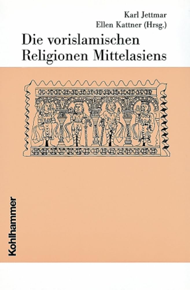 Die vorislamischen Religionen Mittelasiens Philosophy