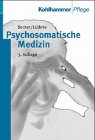 Psychosomatische Medizin (Kohlhammer Studienbücher - Krankenpflege / Studienbücher für Krankenschwestern, Krankenpfleger und MTA) Medicine