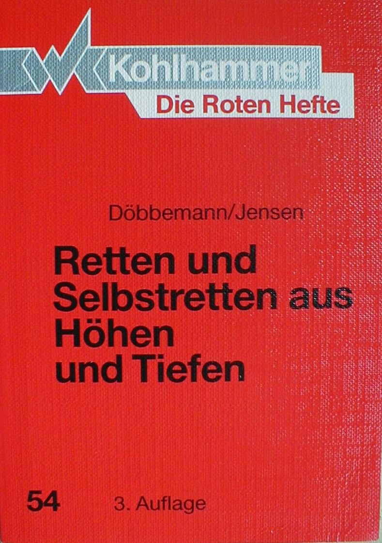 Retten und Selbstretten aus Höhen und Tiefen (Die Roten Hefte) Business & Technology