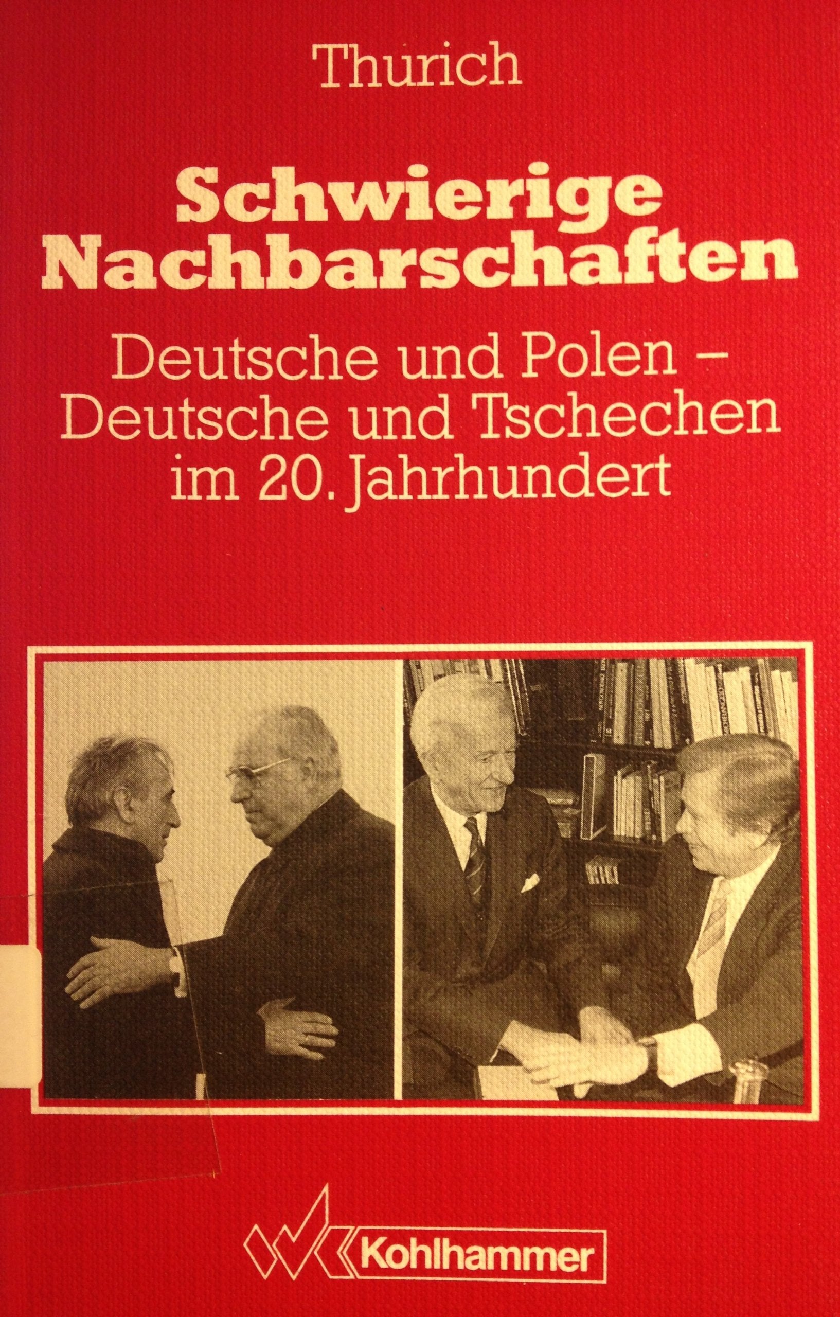 Schwierige Nachbarschaften: Deutsche und Polen - Deutsche und Tschechen im 20. Jahrhundert. Eine Darstellung in Dokumenten Politics & History