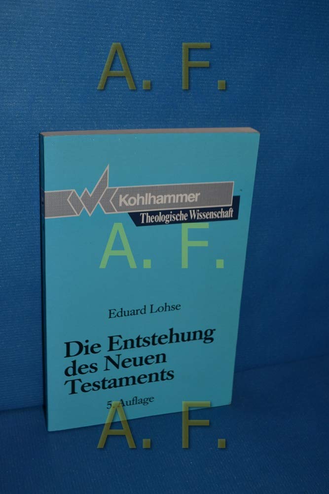 Theologische Wissenschaft, Bd.4, Die Entstehung des Neuen Testaments (Theologische Wissenschaft / Sammelwerk für Studium und Beruf) Philosophy