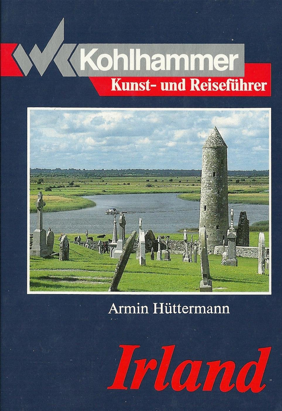 Irland: Kunst- und Reiseführer mit Landeskunde (Kohlhammer Kunst- und Reiseführer) Film, Art & Culture