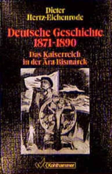 Deutsche Geschichte, 1871-1890. Das Kaiserreich in der Ära Bismarck German history