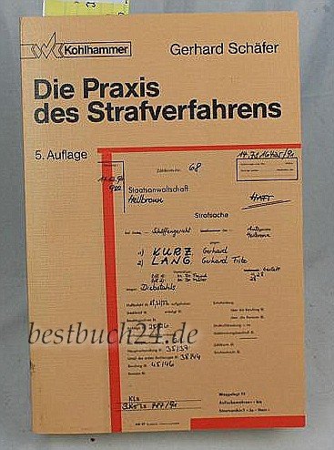 Die Praxis des Strafverfahrens: An Hand einer Akte (Studienbücher Rechtswissenschaft) Law