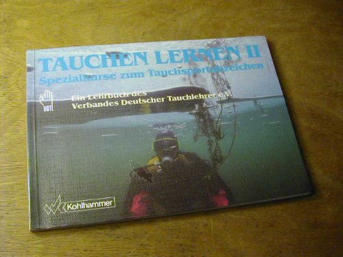 Tauchen lernen, Bd.2, Spezialkurse zum Tauchsportabzeichen Leisure & Fun