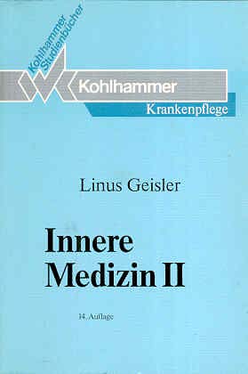 Innere Medizin / Studienbuch für Krankenschwestern, Krankenpfleger und medizinisch-technische Assistentinnen: Innere Medizin: Studienbuch für ... Krankenpfleger und medizinisch-technische... Books