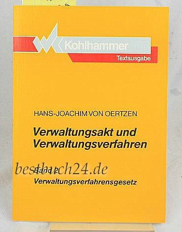 Verwaltungsakt und Verwaltungsverfahren / Verwaltungsverfahrensgesetz Law