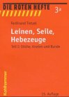 Leinen, Seile, Hebezeuge: Stiche, Knoten und Bunde (Die Roten Hefte) Politics & History