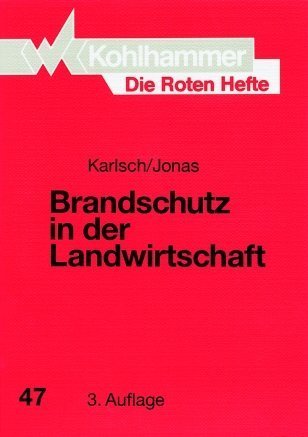 Die Roten Hefte, Bd.47, Brandschutz in der Landwirtschaft Law