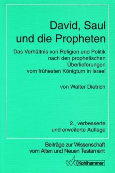 David, Saul und die Propheten: Das Verhältnis von Religion und Politik nach den prophetischen Überlieferungen vom frühesten Königtum in Israel ... und Neuen Testament / Siebente Folge, Band 2) Film, Art & Culture