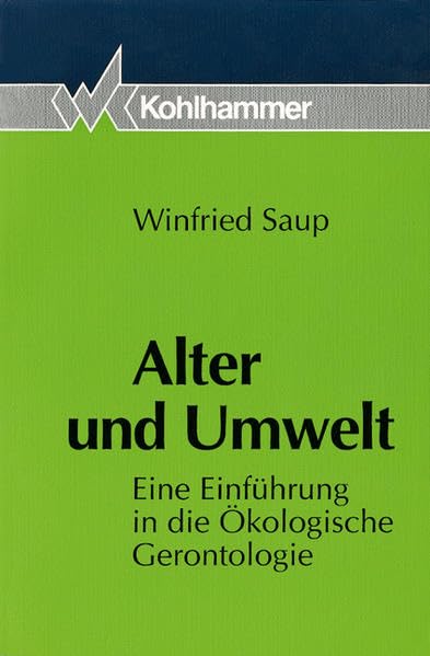 Alter und Umwelt: Eine Einführung in die ökologische Gerontologie Medicine