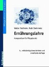 Ernährungslehre: Studienbuch für Krankenschwestern und Krankenpfleger, AltenpflegerInnen, Diät-AssistentInnen und LehrerInnen des hauswirtschaftlichen ... Krankenschwestern, Krankenpfleger und MTA) Professional & Reference Books