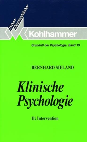 Klinische Psychologie: Intervention (Urban-Taschenbücher) Medicine