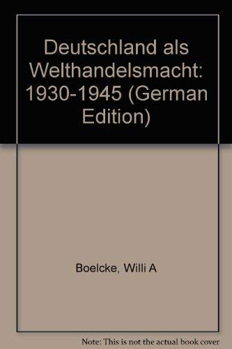 Deutschland als Welthandelsmacht 1930-1945 Politics & History