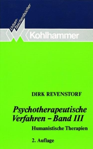 Psychotherapeutische Verfahren - Band III: Humanistische Therapien (Urban-Taschenbücher) Medicine