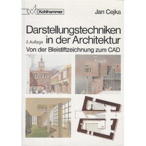 Darstellungstechniken in der Architektur: Von der Bleistiftzeichnung zum CAD Architecture
