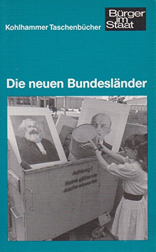 Die neuen Bundesländer (Urban-Kohlhammer Taschenbücher: Bürger im Staat) Politics & History