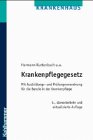 Krankenpflegegesetz: Mit Ausbildungs- und Prüfungsverordnung für die Berufe in der Krankenpflege (Krankenhausrecht) Law