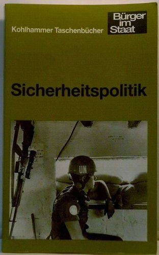 Sicherheitspolitik (Urban-Kohlhammer Taschenbücher: Bürger im Staat) Politics & History