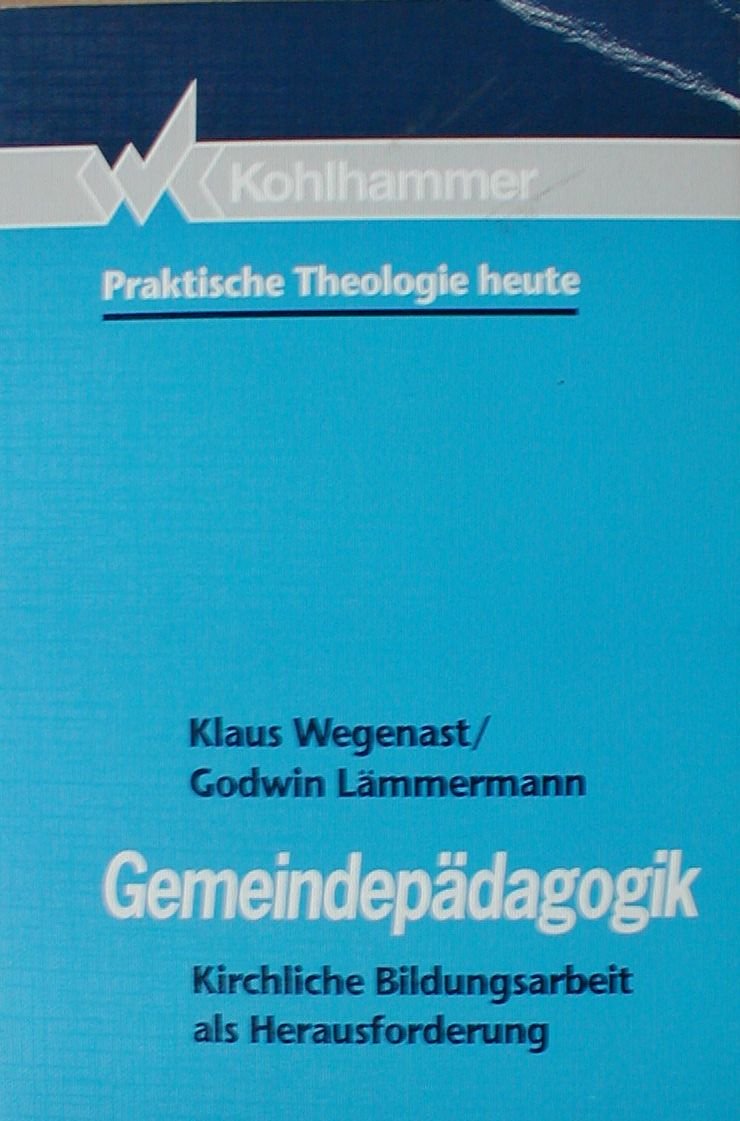 Gemeindepädagogik: Kirchliche Bildungsarbeit als Herausforderung (Praktische Theologie heute) Religion & Esotericism