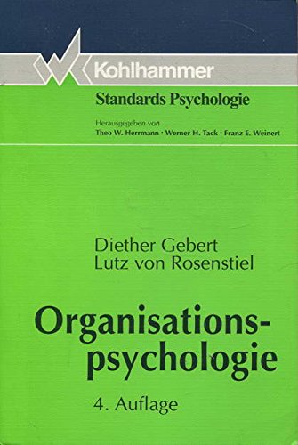 Organisationspsychologie: Person und Organisation (Kohlhammer Standards Psychologie) Media & Communication