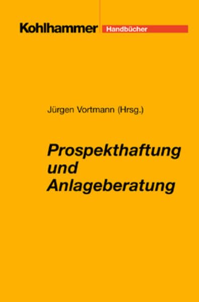 Prospekthaftung und Anlageberatung: Handbuch Law