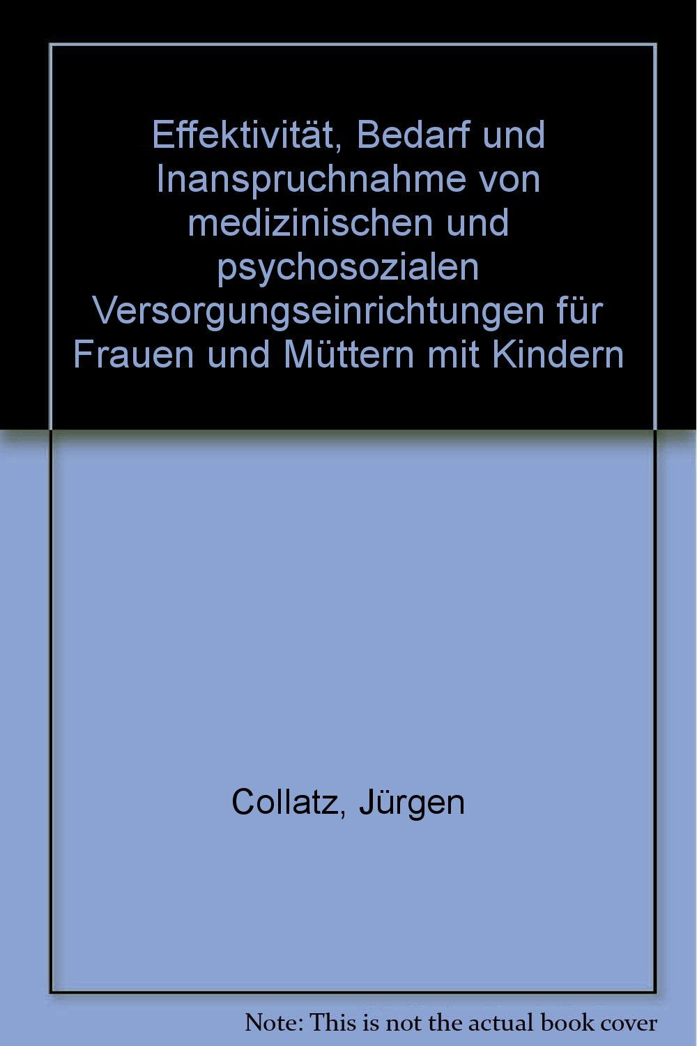 Effektivität, Bedarf und Inanspruchnahme von medizinischen und psychosozialen Versorgungseinrichtungen für Frauen und Mütter mit Kindern (Schriftenreihe des Bundesministeriums für Frauen und Jugend) Parents & Children