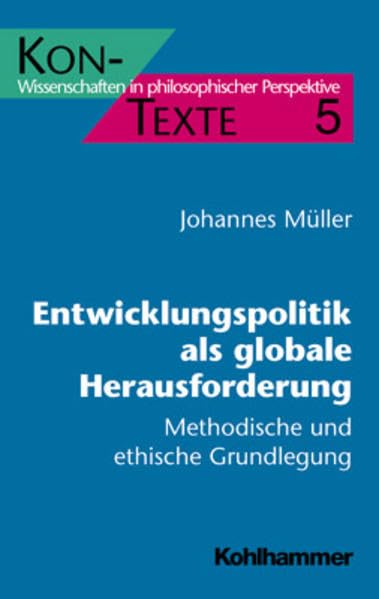 Entwicklungspolitik als globale Herausforderung Philosophy