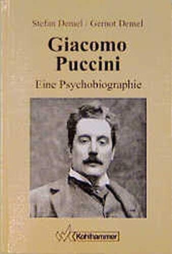 Giacomo Puccini: Eine Psychobiographie Art & Literature