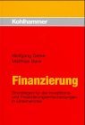 Finanzierung: Grundlagen für Investitions- und Finanzierungsentscheidungen im Unternehmen Business, Finance & Career