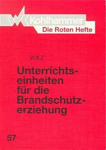 Die Roten Hefte, Bd.57, Unterrichtseinheiten für die Brandschutzerziehung Law