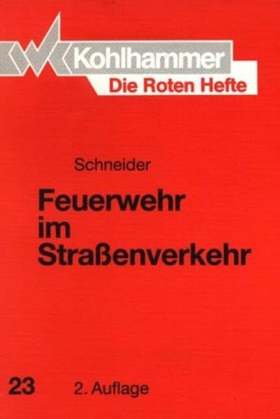 Die Roten Hefte, Bd.23, Feuerwehr im Straßenverkehr Law
