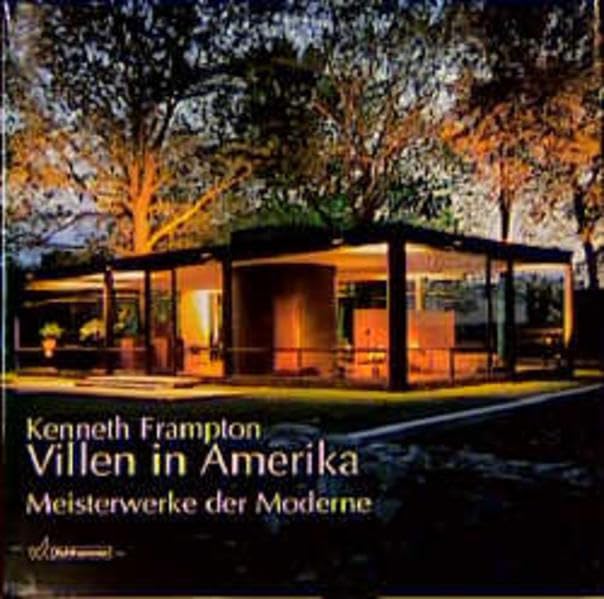 Villen in Amerika: Meisterwerke der Moderne Architecture