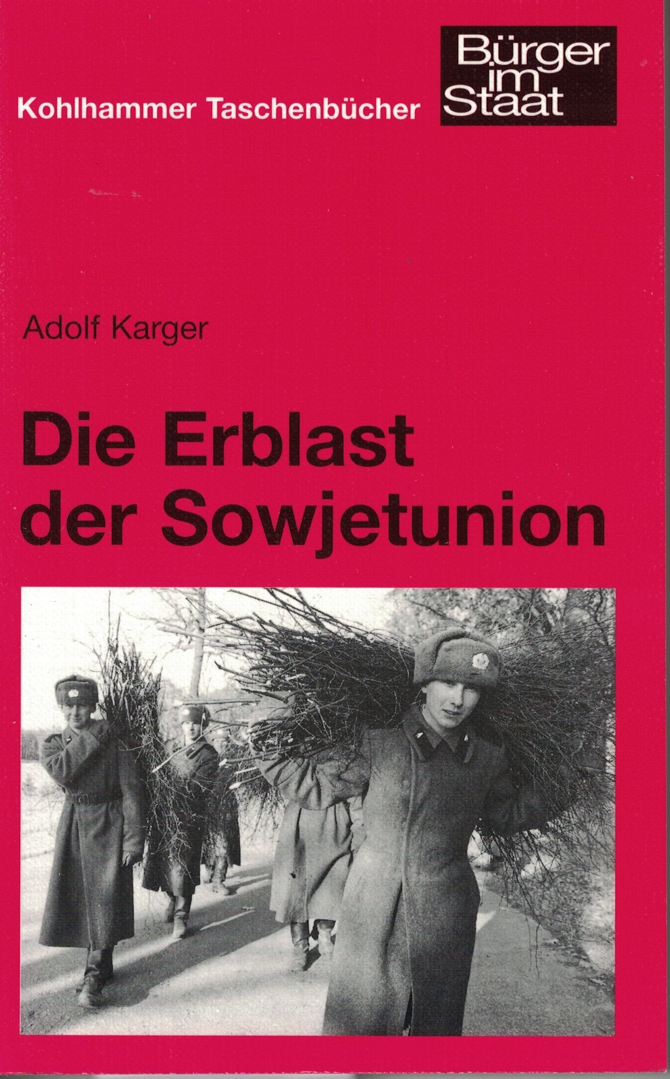 Die Erblast der Sowjetunion: Konfliktpotentiale in nichtrussischen Staaten der ehemaligen UdSSR (Urban-Kohlhammer Taschenbücher: Bürger im Staat) Politics & History