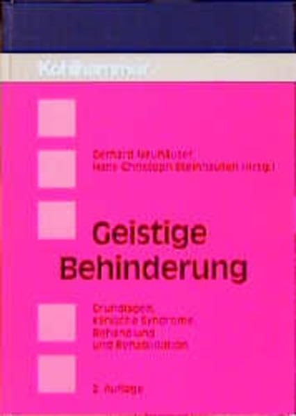 Geistige Behinderung: Grundlagen, klinische Syndrome, Behandlung und Rehabilitation Medicine