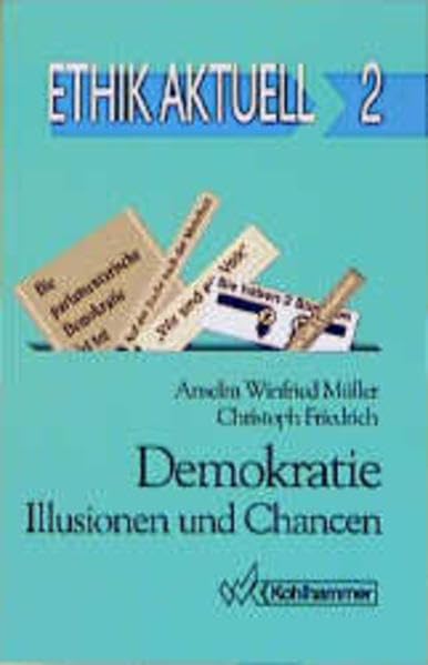 Demokratie: Illusionen und Chancen (Ethik aktuell) Law