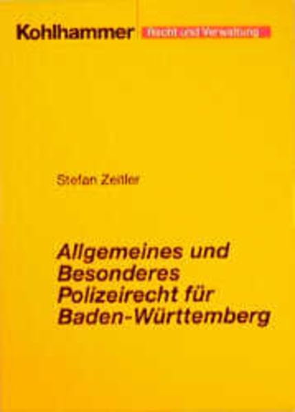 Allgemeines und Besonderes Polizeirecht für Baden-Württemberg: Polizeirecht, Ausländerrecht, Versammlungsrecht, Melderecht (Recht und Verwaltung) Law