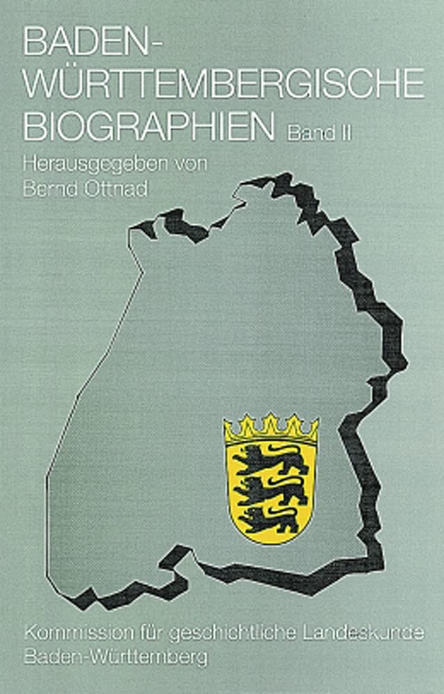 Baden-Württembergische Biographien, Bd.2: Herausgegeben im Auftrag der Kommission für geschichtliche Landeskunde in Baden-Württemberg von Bernd Ottnad (Baden-Württembergische Biographien, 2, Band 2) Memories