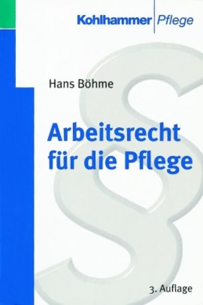 Arbeitsrecht für die Pflege Medicine