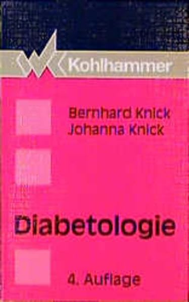 Diabetologie: Für praktische Ärzte und Kliniker, Pharmazeuten und diabetesberatende Berufe Medicine