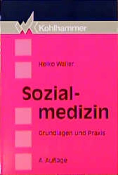 Sozialmedizin: Grundlagen und Praxis Medicine